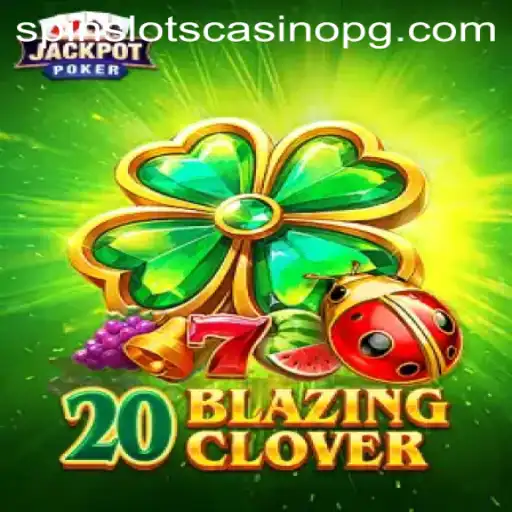 Discover the Thrilling World of 20BlazingClover: A Slot Game Adventure