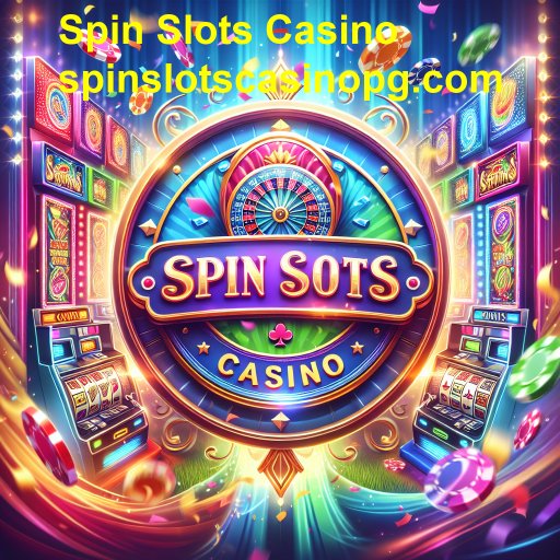 Spin Slots Casino: Novidades e Oportunidades no Mundo dos Jogos de Azar